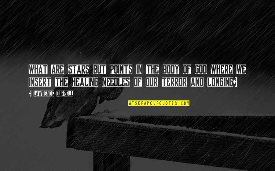 Nestao Okean Quotes By Lawrence Durrell: What are stars but points in the body