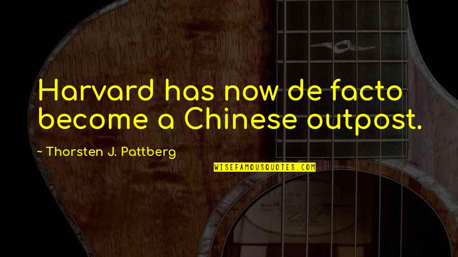 Nestasica Quotes By Thorsten J. Pattberg: Harvard has now de facto become a Chinese Nestasica Quotes By Thorsten J. Pattberg: Harvard has now de facto become a Chinese