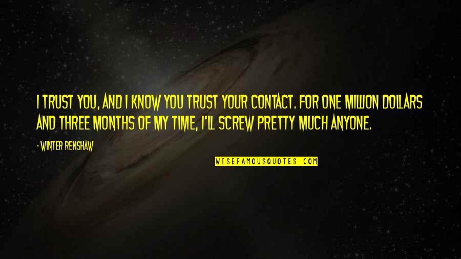 Nestati Na Quotes By Winter Renshaw: I trust you, and I know you trust Nestati Na Quotes By Winter Renshaw: I trust you, and I know you trust