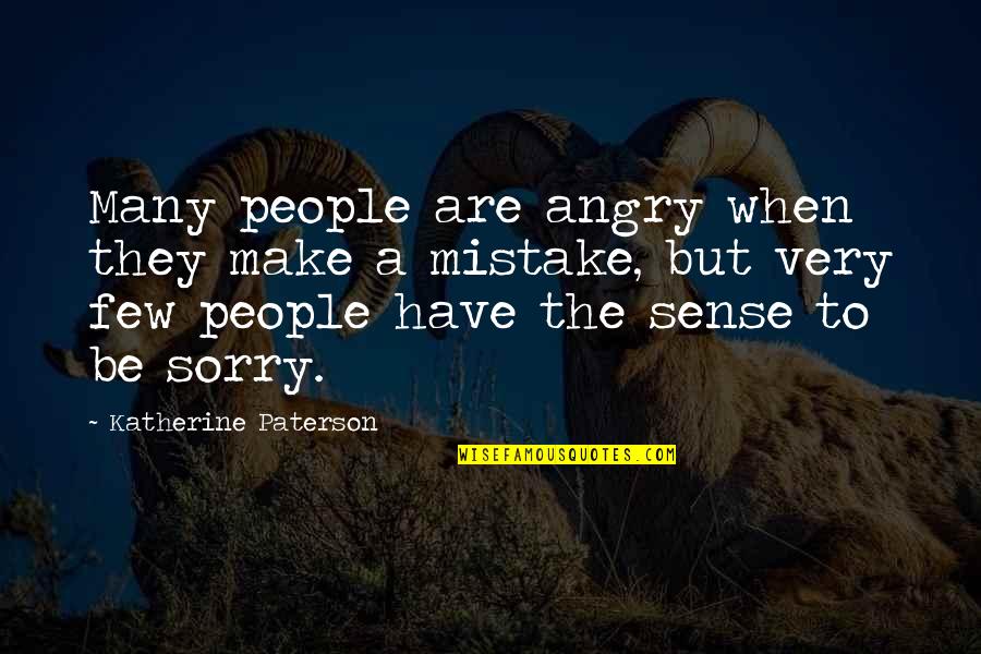 Nestation Quotes By Katherine Paterson: Many people are angry when they make a Nestation Quotes By Katherine Paterson: Many people are angry when they make a