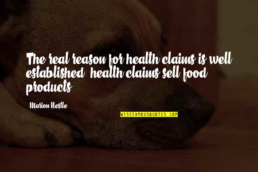 Nestle Quotes By Marion Nestle: The real reason for health claims is well