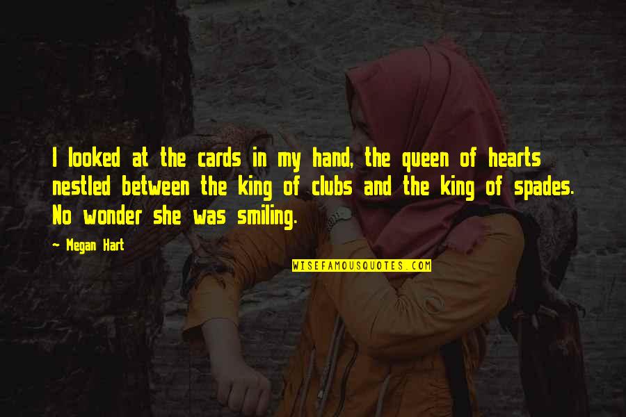 Nestled In Quotes By Megan Hart: I looked at the cards in my hand,