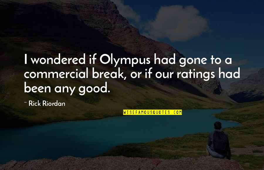 Nestled Inn Quotes By Rick Riordan: I wondered if Olympus had gone to a