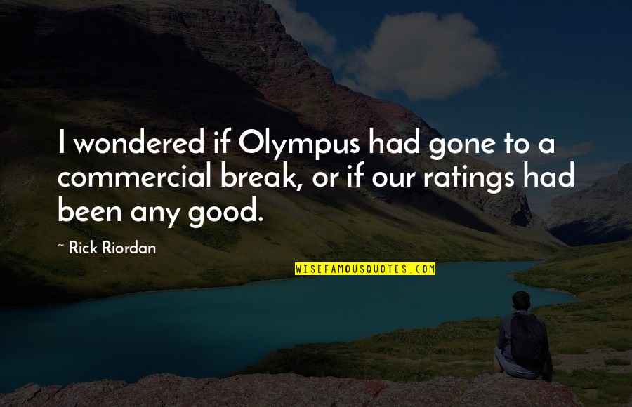Nestled Inn Quotes By Rick Riordan: I wondered if Olympus had gone to a Nestled Inn Quotes By Rick Riordan: I wondered if Olympus had gone to a