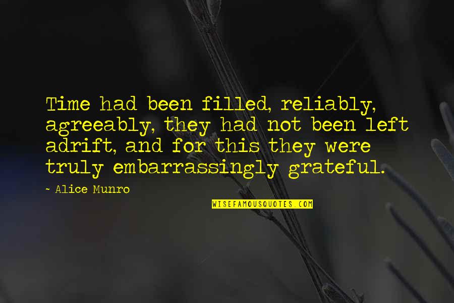 Nestor Puno Quotes By Alice Munro: Time had been filled, reliably, agreeably, they had