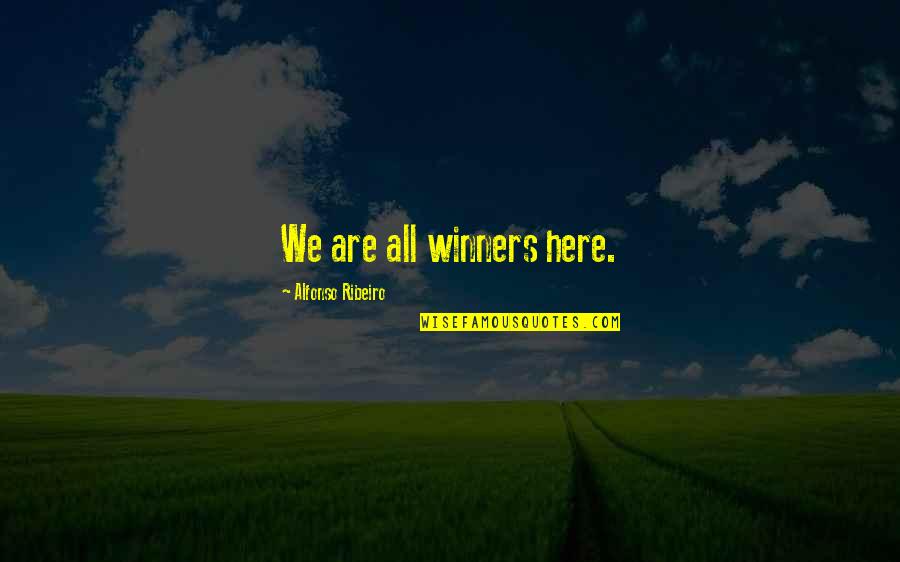 Nestroys Talisman Quotes By Alfonso Ribeiro: We are all winners here. Nestroys Talisman Quotes By Alfonso Ribeiro: We are all winners here.