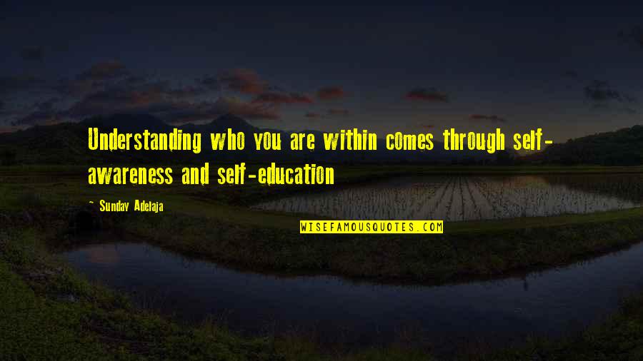 Net Work Quotes By Sunday Adelaja: Understanding who you are within comes through self-