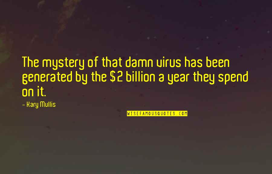 Nettlesome Crossword Quotes By Kary Mullis: The mystery of that damn virus has been Nettlesome Crossword Quotes By Kary Mullis: The mystery of that damn virus has been