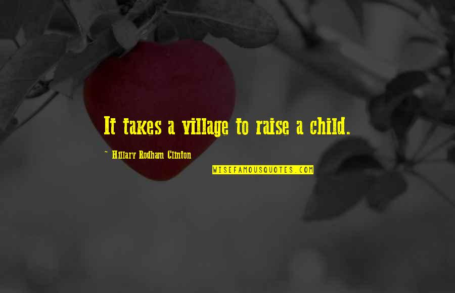 Netware Operating Quotes By Hillary Rodham Clinton: It takes a village to raise a child. Netware Operating Quotes By Hillary Rodham Clinton: It takes a village to raise a child.