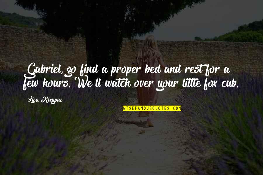 Network Marketing Positive Quotes By Lisa Kleypas: Gabriel, go find a proper bed and rest Network Marketing Positive Quotes By Lisa Kleypas: Gabriel, go find a proper bed and rest