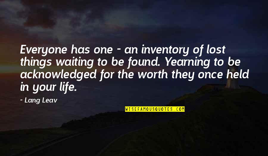 Networth Quotes By Lang Leav: Everyone has one - an inventory of lost