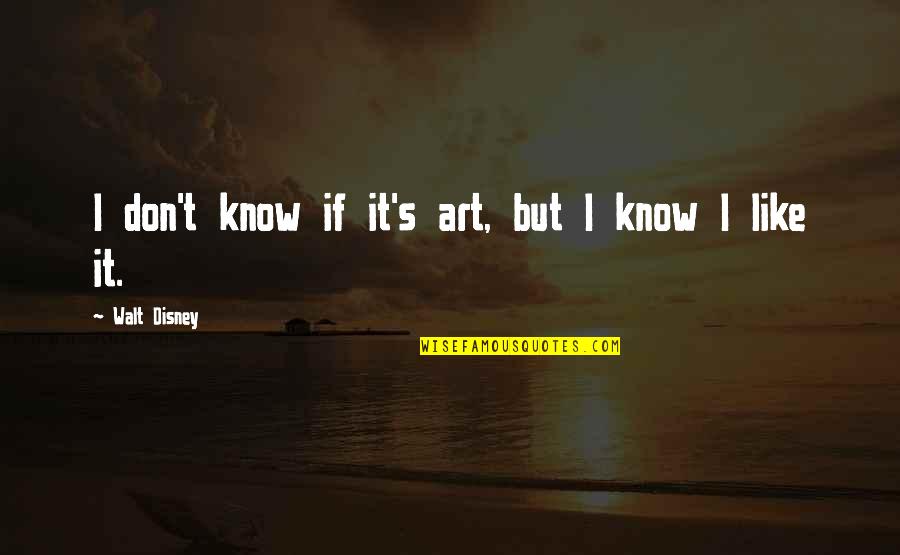 Neuendorf Tracy Quotes By Walt Disney: I don't know if it's art, but I