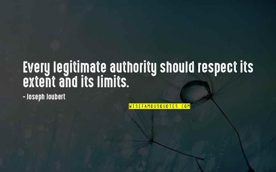 Neuer Wallpaper Quotes By Joseph Joubert: Every legitimate authority should respect its extent and