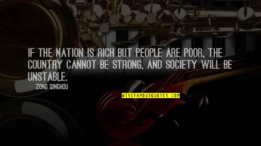 Neulinger Theory Quotes By Zong Qinghou: If the nation is rich but people are
