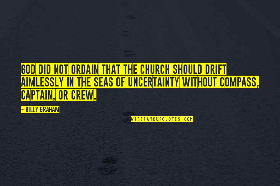 Neumark Irrigation Quotes By Billy Graham: God did not ordain that the church should