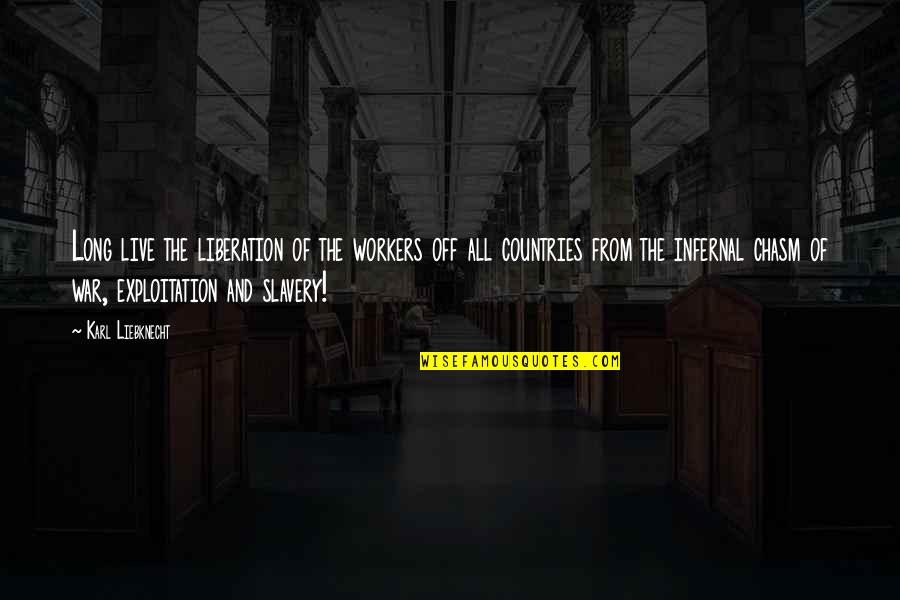 Neurasthenia Syndrome Quotes By Karl Liebknecht: Long live the liberation of the workers off Neurasthenia Syndrome Quotes By Karl Liebknecht: Long live the liberation of the workers off