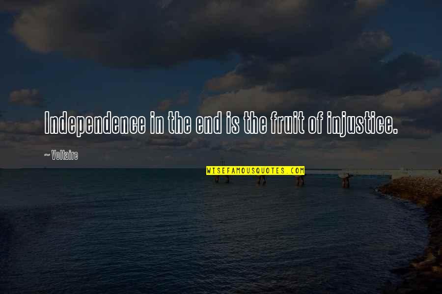 Neusner Book Quotes By Voltaire: Independence in the end is the fruit of