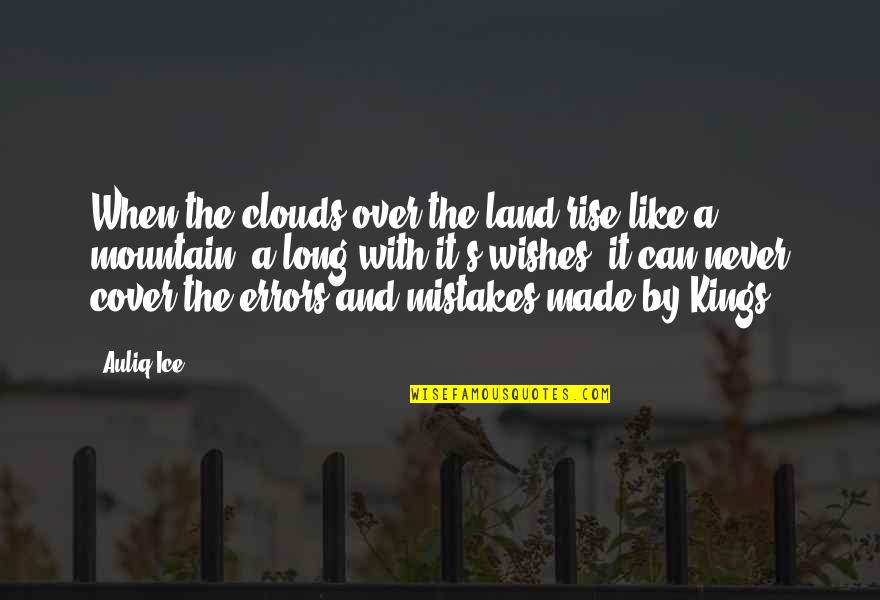 Neutral Colours Quotes By Auliq Ice: When the clouds over the land rise like Neutral Colours Quotes By Auliq Ice: When the clouds over the land rise like