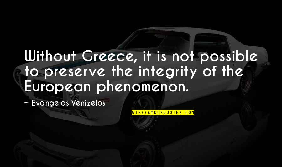 Neutrality In War Quotes By Evangelos Venizelos: Without Greece, it is not possible to preserve Neutrality In War Quotes By Evangelos Venizelos: Without Greece, it is not possible to preserve