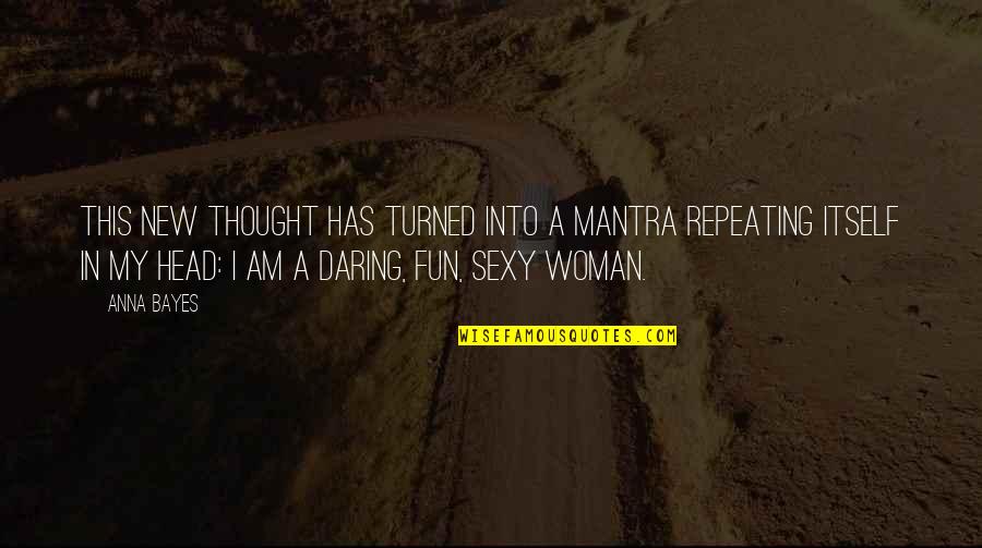 Neutrogena Shampoo Quotes By Anna Bayes: This new thought has turned into a mantra Neutrogena Shampoo Quotes By Anna Bayes: This new thought has turned into a mantra