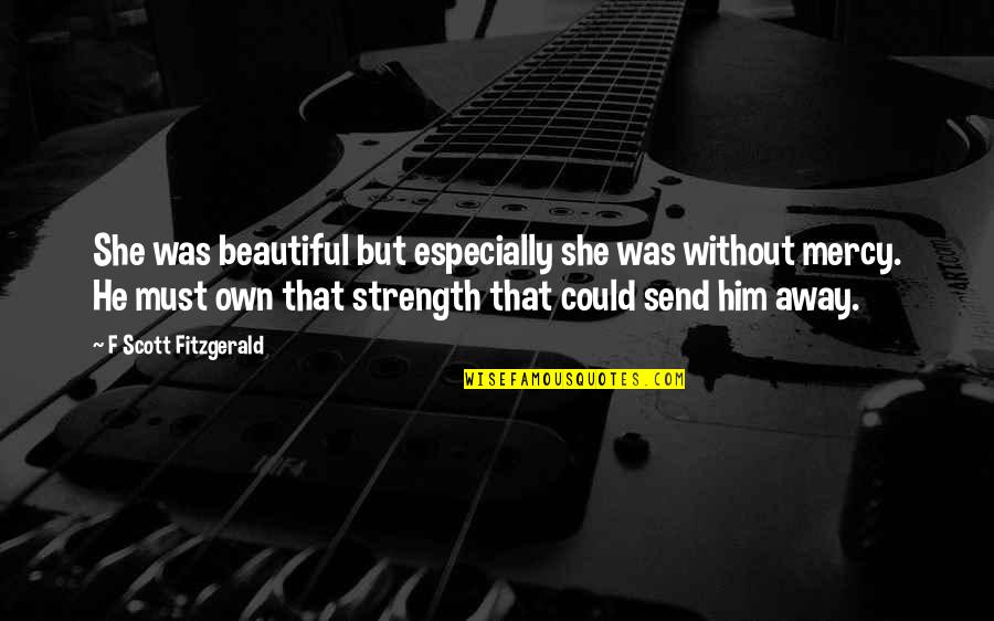 Neuwirth Dodge Quotes By F Scott Fitzgerald: She was beautiful but especially she was without Neuwirth Dodge Quotes By F Scott Fitzgerald: She was beautiful but especially she was without