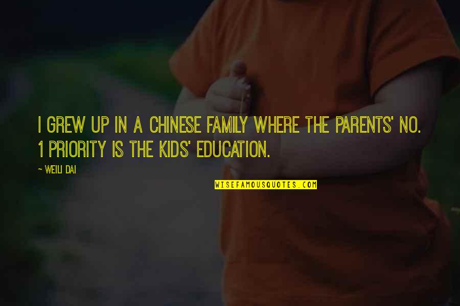 Nev Quotes By Weili Dai: I grew up in a Chinese family where