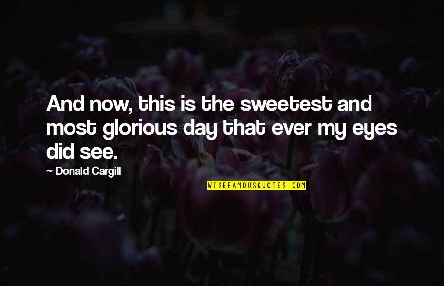 Nevada Barr Quotes By Donald Cargill: And now, this is the sweetest and most