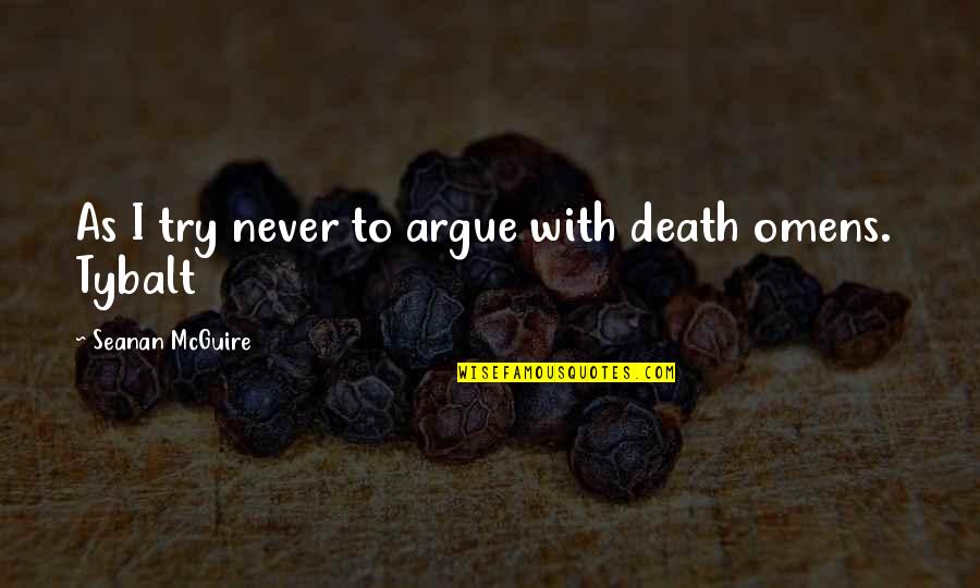Never Argue With Quotes By Seanan McGuire: As I try never to argue with death