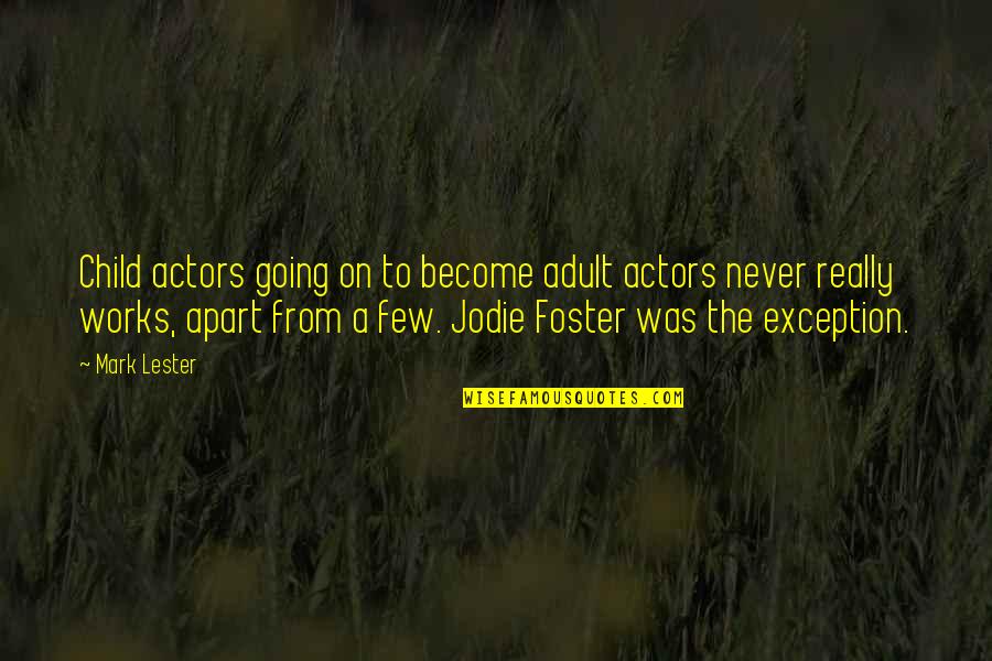 Never Be Apart Quotes By Mark Lester: Child actors going on to become adult actors