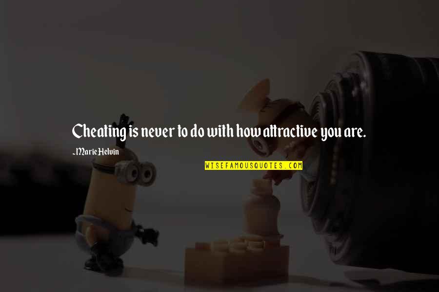 Never Cheating Quotes By Marie Helvin: Cheating is never to do with how attractive Never Cheating Quotes By Marie Helvin: Cheating is never to do with how attractive