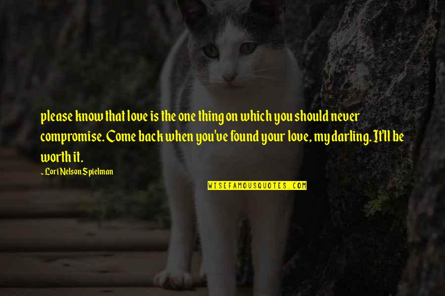 Never Come Back Love Quotes By Lori Nelson Spielman: please know that love is the one thing