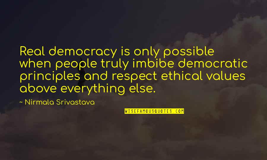 Never Forgotten Brother Quotes By Nirmala Srivastava: Real democracy is only possible when people truly