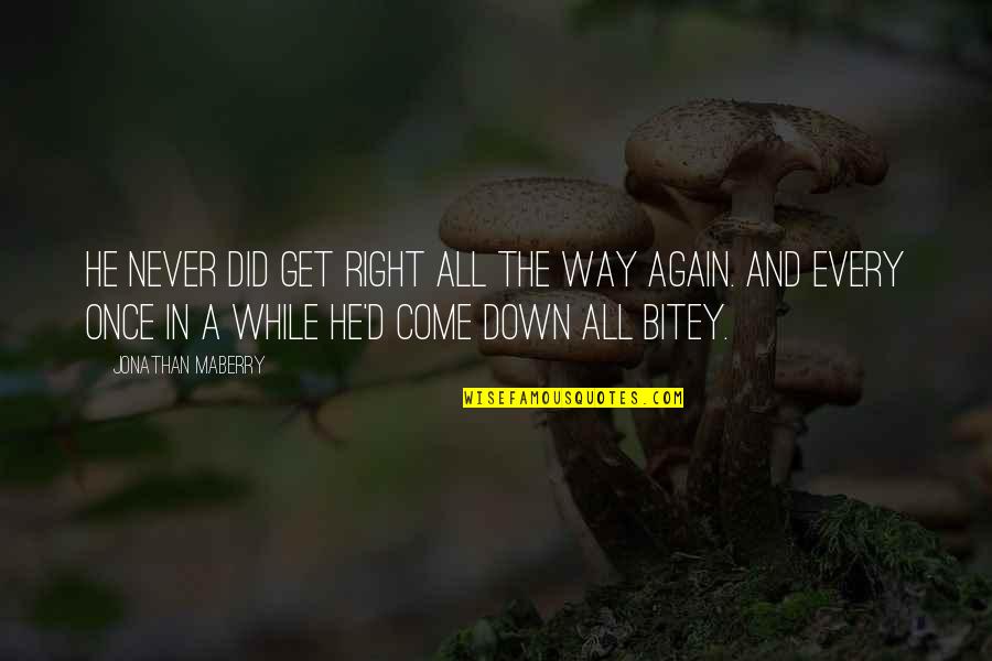 Never Get It Right Quotes By Jonathan Maberry: He never did get right all the way