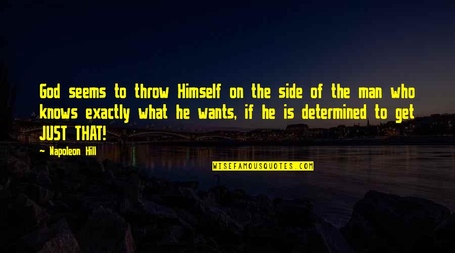 Never Get Mad Quotes By Napoleon Hill: God seems to throw Himself on the side Never Get Mad Quotes By Napoleon Hill: God seems to throw Himself on the side