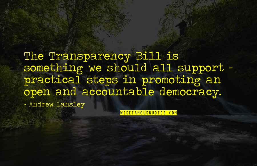 Never Get Tired Love Quotes By Andrew Lansley: The Transparency Bill is something we should all Never Get Tired Love Quotes By Andrew Lansley: The Transparency Bill is something we should all