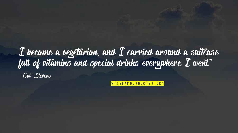 Never Give Chance Quotes By Cat Stevens: I became a vegetarian, and I carried around Never Give Chance Quotes By Cat Stevens: I became a vegetarian, and I carried around