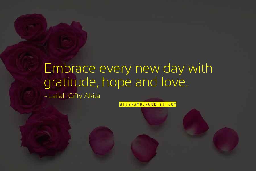 Never Give Up In Love Quotes By Lailah Gifty Akita: Embrace every new day with gratitude, hope and