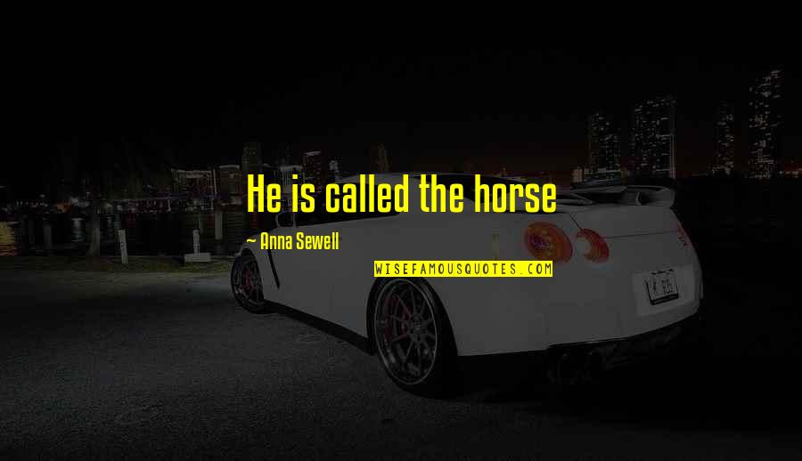 Never Give Up Military Quotes By Anna Sewell: He is called the horse Never Give Up Military Quotes By Anna Sewell: He is called the horse
