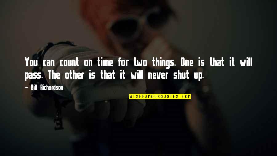 Never On Time Quotes By Bill Richardson: You can count on time for two things.