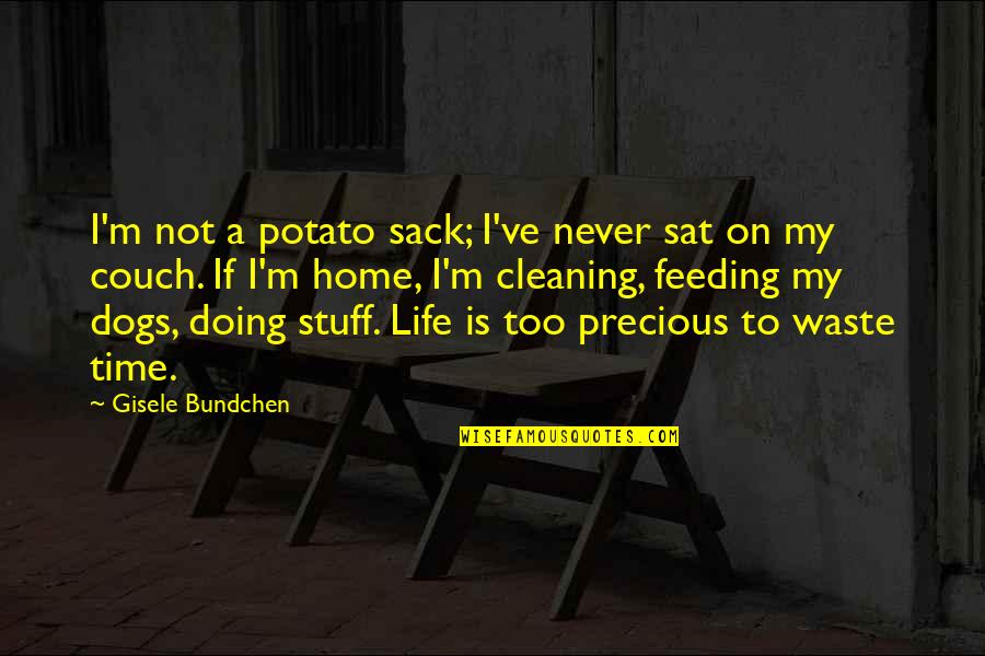 Never On Time Quotes By Gisele Bundchen: I'm not a potato sack; I've never sat