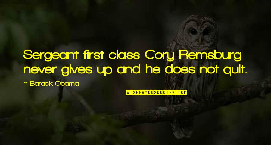 Never Quit Quotes By Barack Obama: Sergeant first class Cory Remsburg never gives up