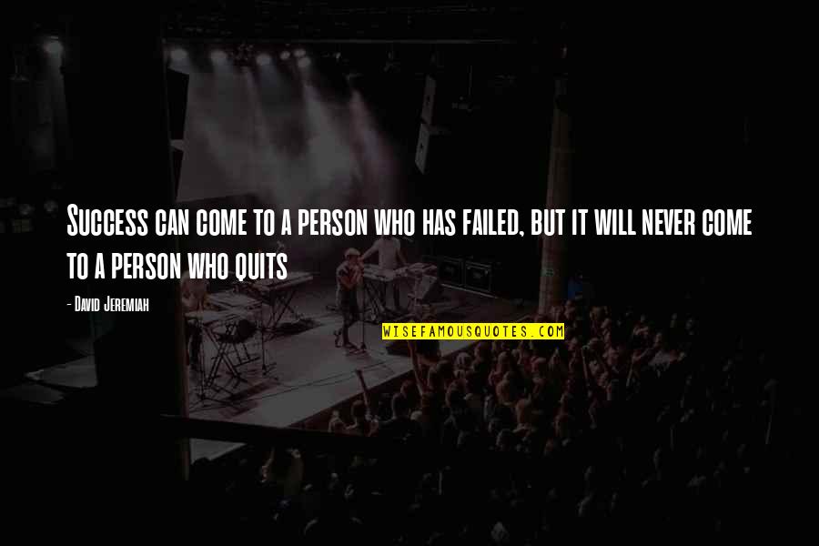 Never Quitting Quotes By David Jeremiah: Success can come to a person who has Never Quitting Quotes By David Jeremiah: Success can come to a person who has