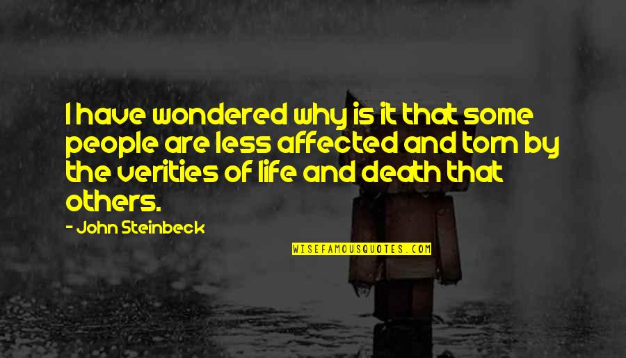 Never Settling For Less Than You Deserve Quotes By John Steinbeck: I have wondered why is it that some