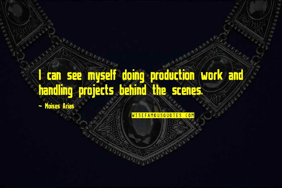 Never Surrender Latin Quotes By Moises Arias: I can see myself doing production work and
