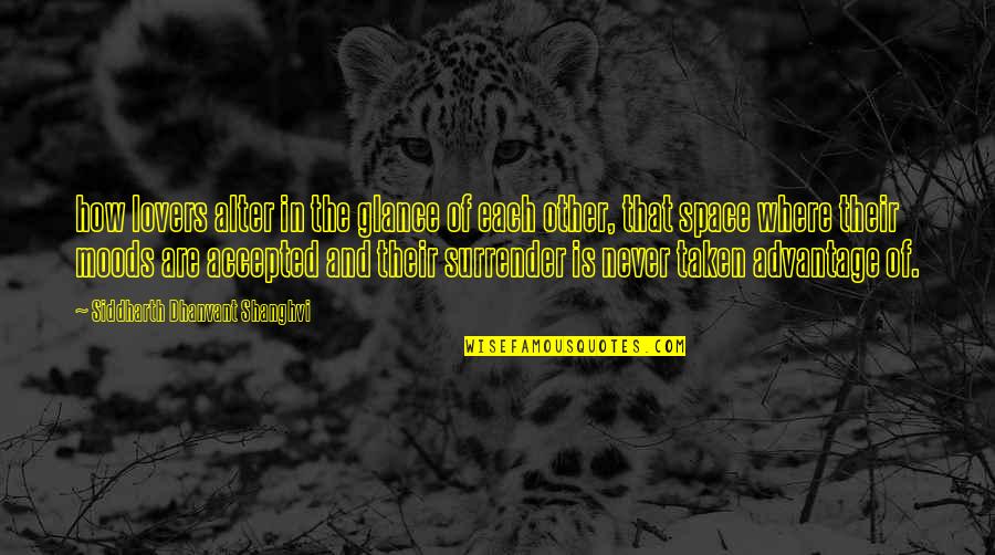 Never Surrender Quotes By Siddharth Dhanvant Shanghvi: how lovers alter in the glance of each Never Surrender Quotes By Siddharth Dhanvant Shanghvi: how lovers alter in the glance of each