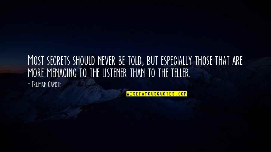 Never Told Quotes By Truman Capote: Most secrets should never be told, but especially Never Told Quotes By Truman Capote: Most secrets should never be told, but especially