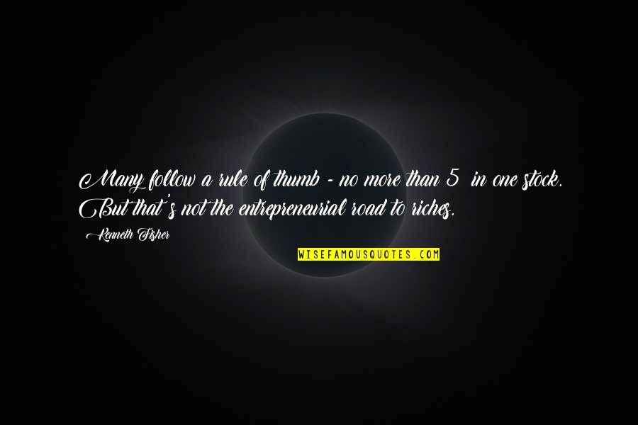 Never Trust Anybody Quotes By Kenneth Fisher: Many follow a rule of thumb - no