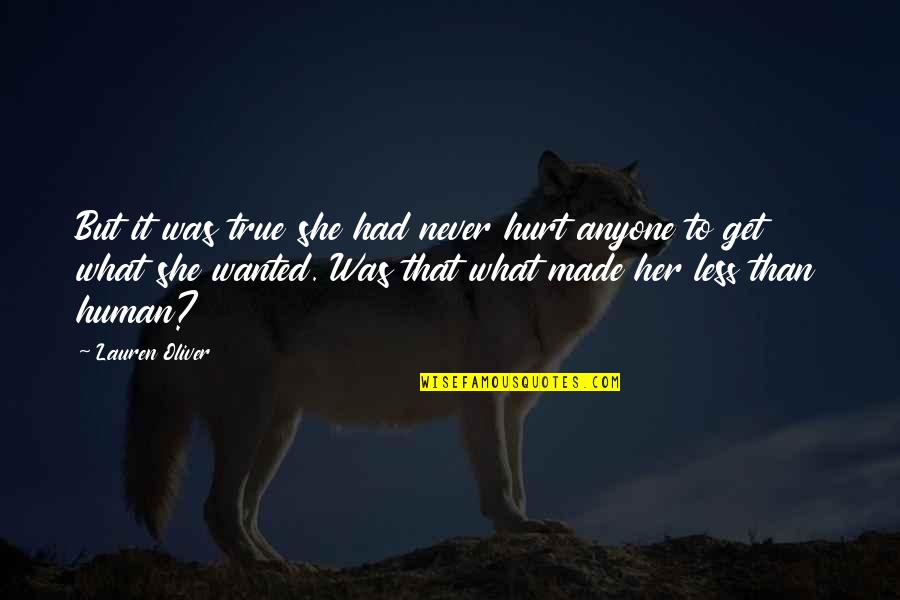 Never Wanted To Hurt You Quotes By Lauren Oliver: But it was true she had never hurt