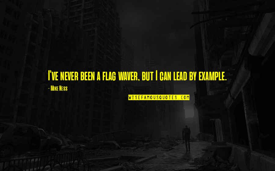 Never Waver Quotes By Mike Ness: I've never been a flag waver, but I