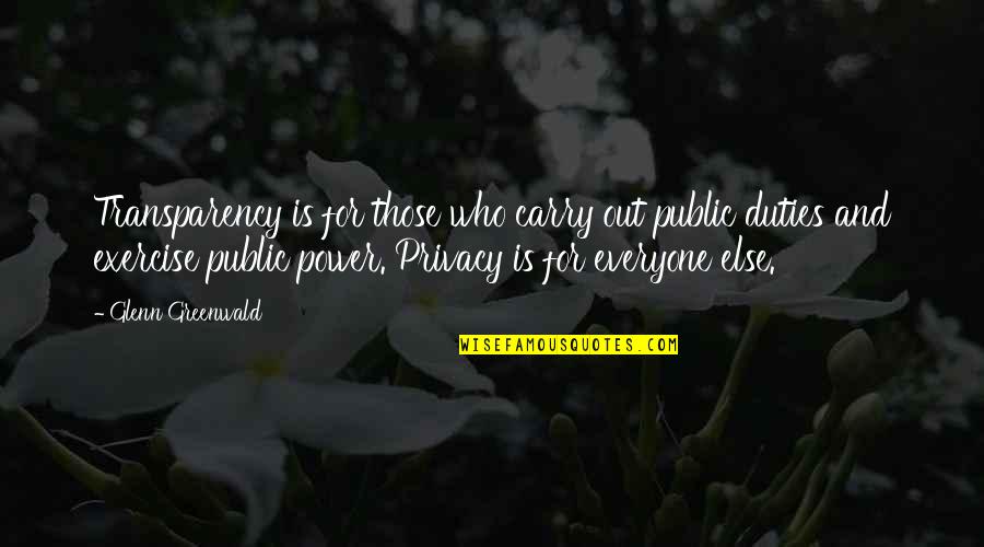Neverending Story Gmork Quotes By Glenn Greenwald: Transparency is for those who carry out public Neverending Story Gmork Quotes By Glenn Greenwald: Transparency is for those who carry out public